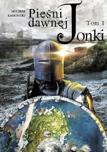 Pieśni Dawnej Jonki. Tom I - Michał Kamiński