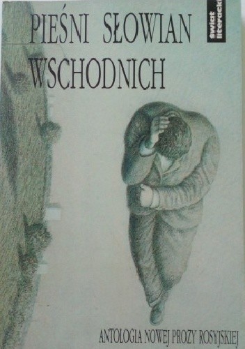 Pieśni Słowian wschodnich: Antologia nowej prozy rosyjskiej - Wiktor Pielewin
