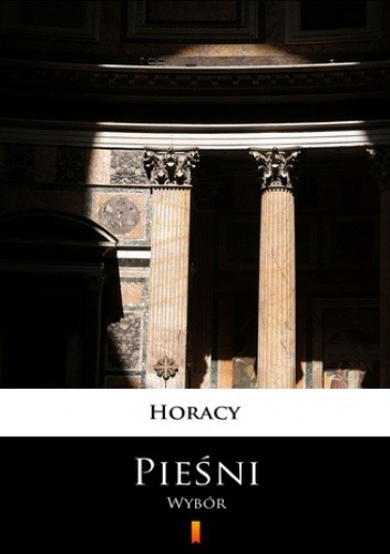 Pieśni. Wybór - Horacy