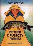 Pietrek z Puszczy Piskiej - Igor Sikirycki