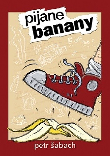 Pijane banany - Petr Šabach