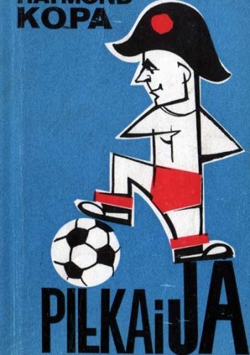 Piłka i ja - Raymond Kopa