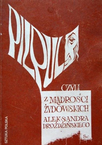 PILPUL czyli z mądrości żydowskich - Aleksander Drożdżyński