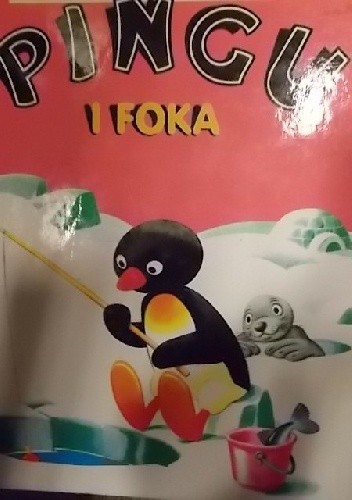 Pingu i foka - Wanda Chotomska