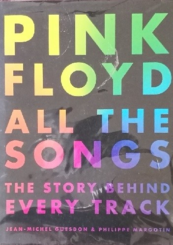 Pink Floyd. All the Songs - The Story Behind Every Track - Jean-Michel Guesdon
