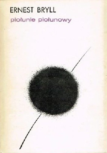 Piołunie piołunowy - Ernest Bryll