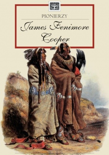 Pionierzy - James Fenimore Cooper