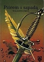 Piórem i szpadą - Walentin Pikul