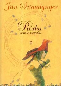 Piórka prawie wszystkie - Jan Izydor Sztaudynger