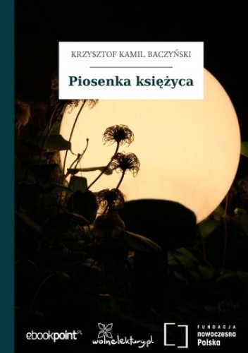Piosenka księżyca - Kamil Baczyński Krzysztof