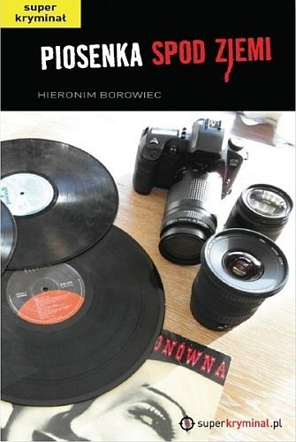 Piosenka spod ziemi - Hieronim Borowiec