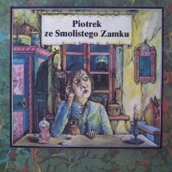 Piotrek ze Smolistego Zamku. Bajka serbsko - łużycka. - Jurij Krawža