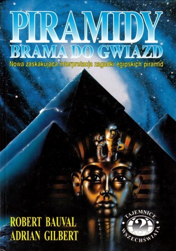 Piramidy: brama do gwiazd - Adrian Geoffrey Gilbert