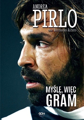 Pirlo. Myślę, więc gram - Andrea Pirlo