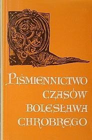 Piśmiennictwo czasów Bolesława Chrobrego - Gerard Labuda