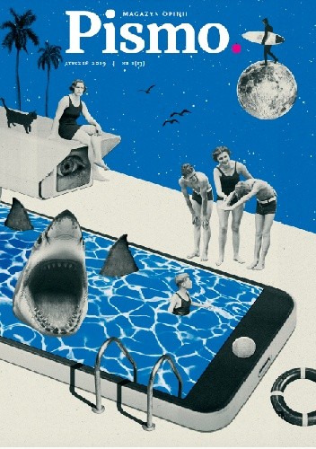 Pismo. Magazyn opinii, nr 1 /styczeń 2019 - Maciej Kucharski