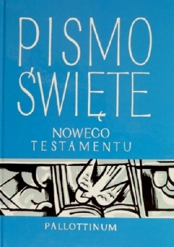 Pismo Święte Nowego Testamentu - autor nieznany