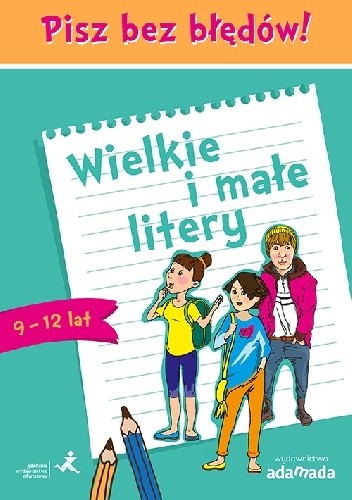 Pisz bez błędów! wielkie i małe litery (9-12 lat) - Piotr Borys