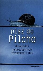 Pisz do Pilcha - Jerzy Pilch