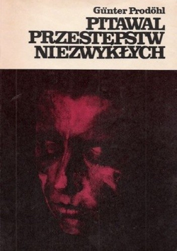 Pitawal przestępstw niezwykłych - Günter Prodöhl