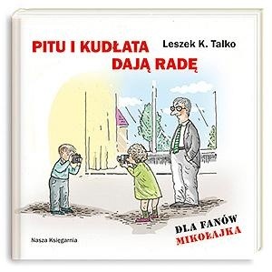 Pitu i Kudłata dają radę - Leszek K. Talko