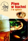 Piwo w kuchni i w aptece - Anselm Bilgri