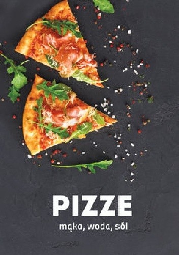 Pizze - mąka, woda, sól - praca zbiorowa