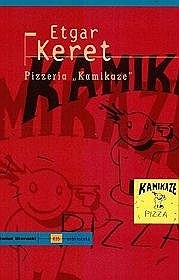 Pizzeria „Kamikaze” - Etgar Keret