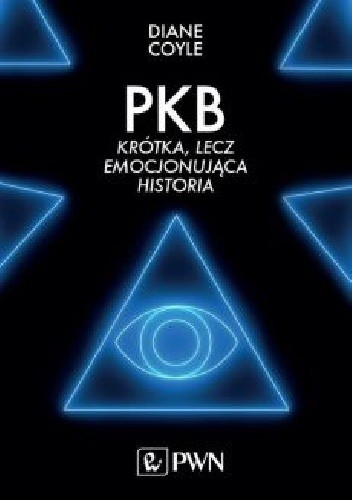 PKB Krótka, lecz emocjonująca historia - Diane Coyle