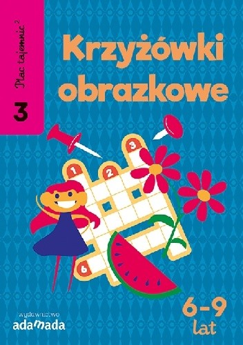 Plac Tajemnic 2. Krzyżówki obrazkowe 3.6-9 lat - Aleksandra Golecka-Mazur