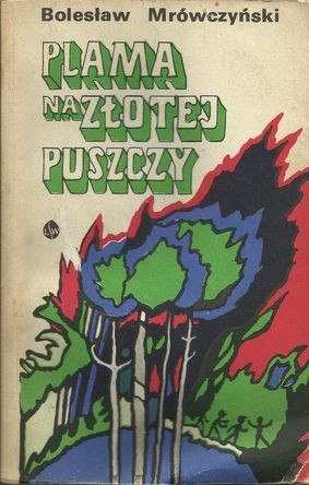 Plama na Złotej Puszczy - Bolesław Mrówczyński