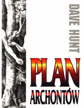 Plan Archontów - Dave Hunt