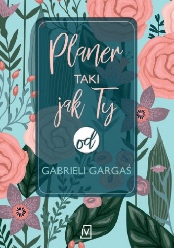 Planer taki jak Ty od Gabrieli Gargaś - Gabriela Gargaś