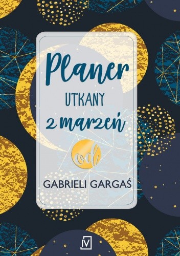 Planer utkany z marzeń - Gabriela Gargaś
