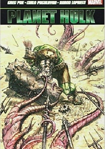 Planet Hulk Omnibus - Greg Pak