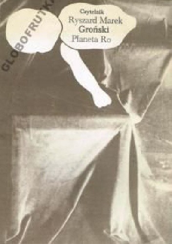Planeta Ro - Ryszard Marek Groński