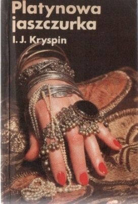 Platynowa jaszczurka - I. J. Kryspin