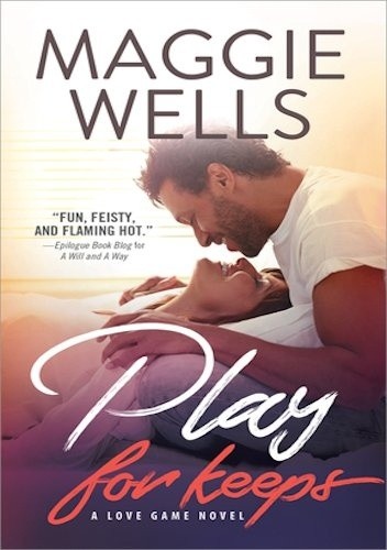 Play for Keeps - Maggie Wells