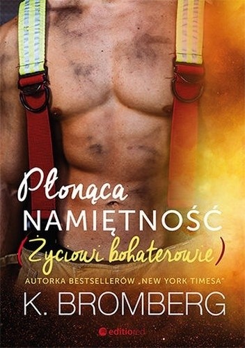 Płonąca namiętność - K. Bromberg