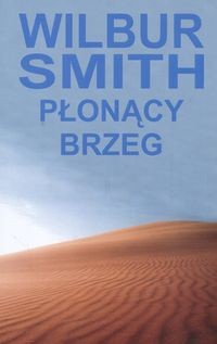 Płonący brzeg - Wilbur Smith
