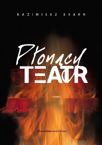 Płonący Teatr - Kazimierz Braun