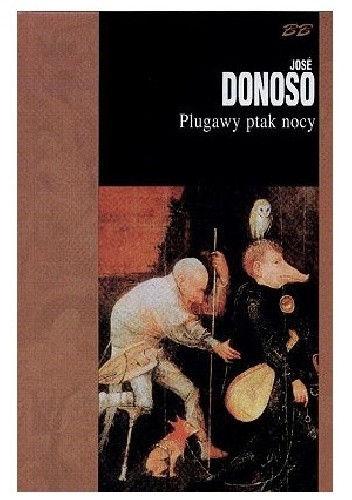 Plugawy ptak nocy - José Donoso