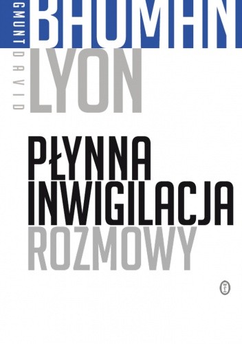 Płynna inwigilacja. Rozmowy - Zygmunt Bauman
