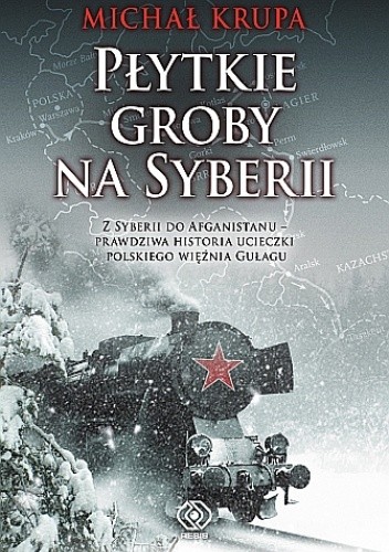 Płytkie groby na Syberii - Michał Krupa