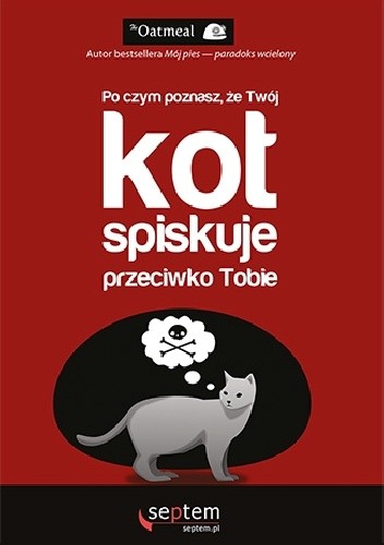 Po czym poznasz, że twój kot spiskuje przeciwko tobie? - Matthew Inman