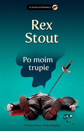 Po moim trupie - Rex Stout