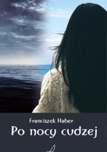 Po nocy cudzej - Franciszek Haber