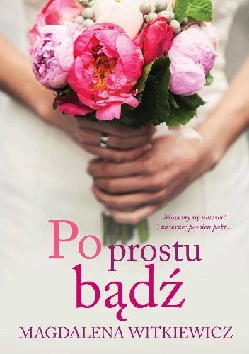 Po prostu bądź - Magdalena Witkiewicz