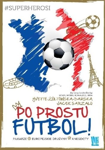 Po prostu futbol - Yvette Żółtowska-Darska
