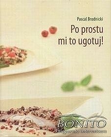 Po prostu mi to ugotuj! - Pascal Brodnicki